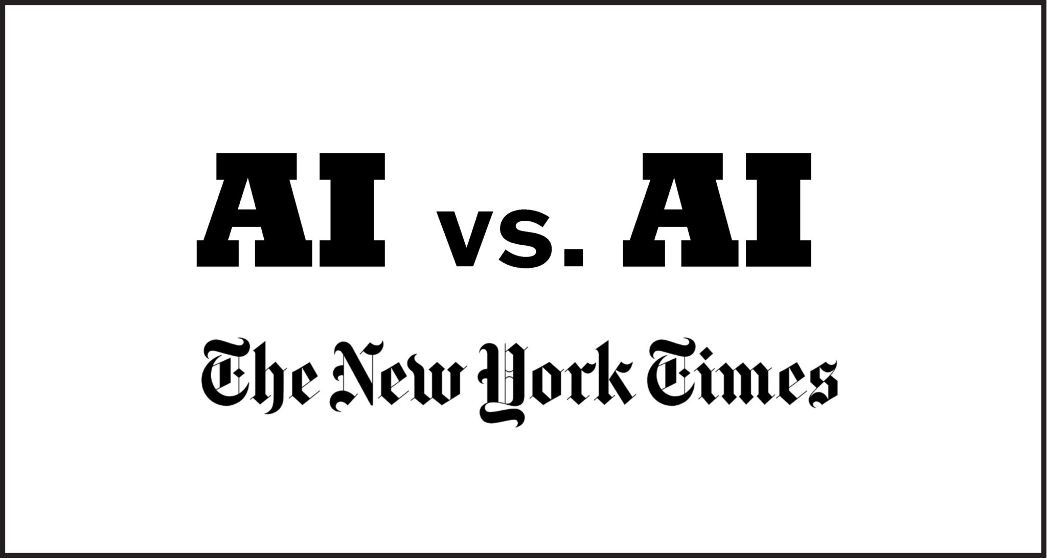 an image that reads "AI vs AI" The New York Times 